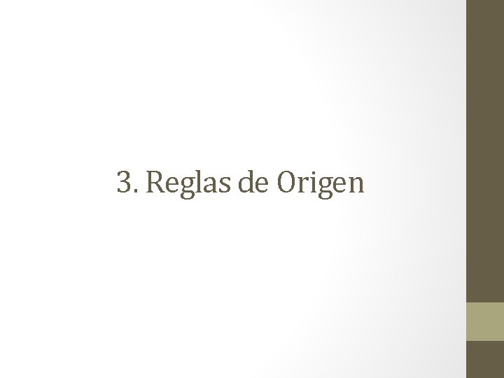 3. Reglas de Origen 