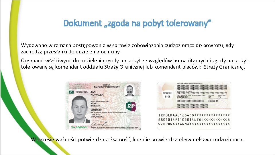 Dokument „zgoda na pobyt tolerowany” Wydawane w ramach postępowania w sprawie zobowiązania cudzoziemca do