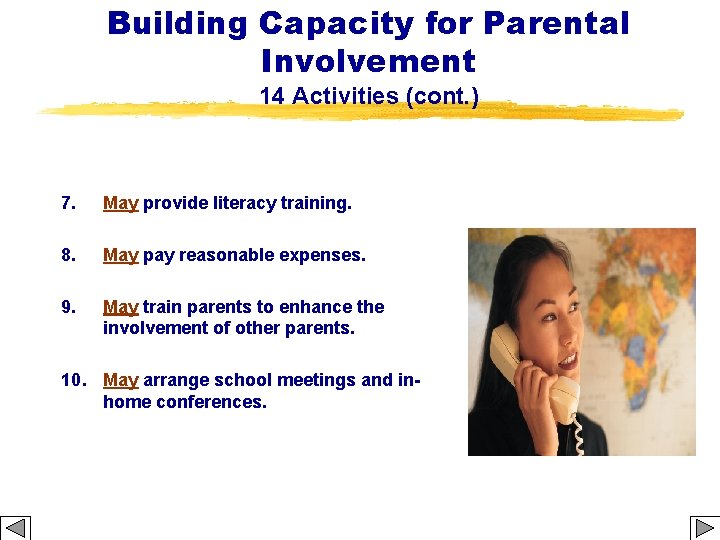 Building Capacity for Parental Involvement 14 Activities (cont. ) 7. May provide literacy training.