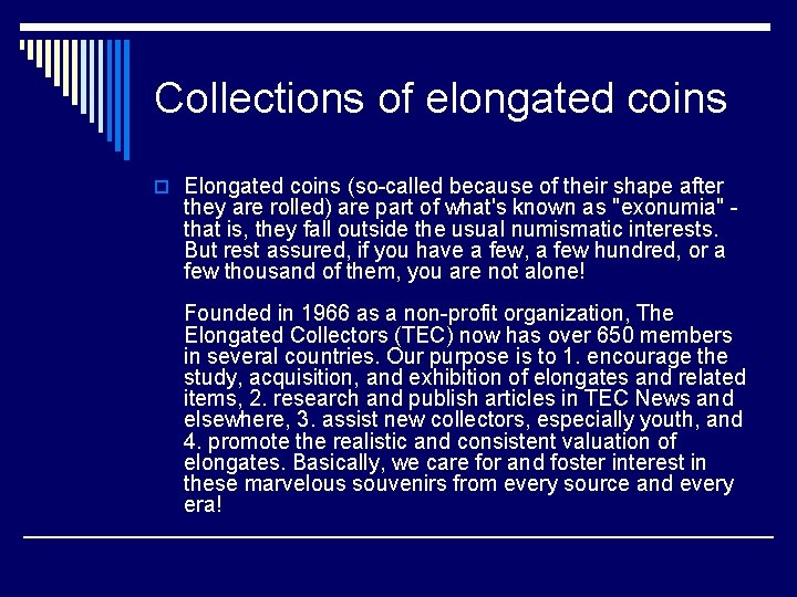 Collections of elongated coins o Elongated coins (so-called because of their shape after they