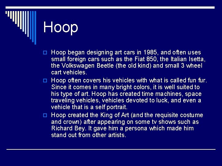 Hoop o Hoop began designing art cars in 1985, and often uses small foreign
