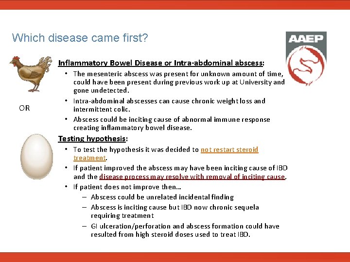  Which disease came first? OR – Inflammatory Bowel Disease or Intra-abdominal abscess: •