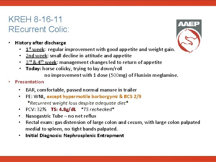  KREH 8 -16 -11 REcurrent Colic: • History after discharge • 1 st