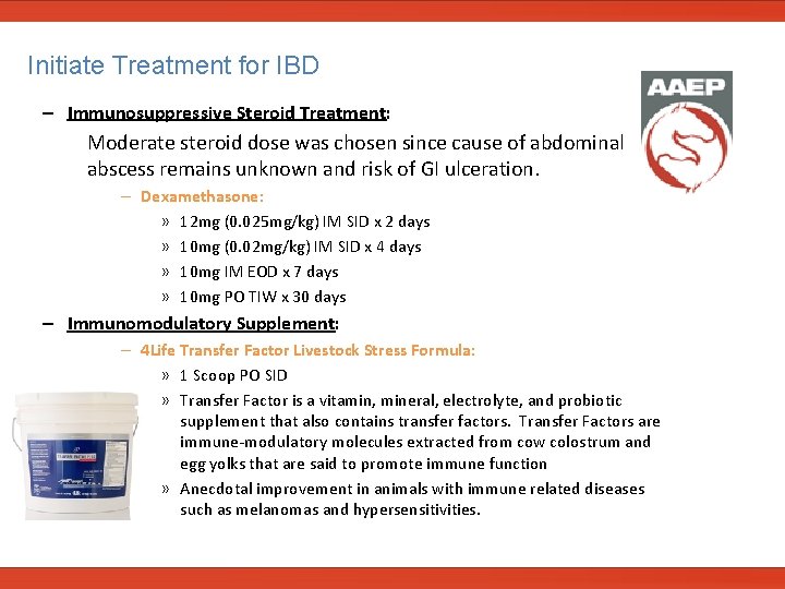  Initiate Treatment for IBD – Immunosuppressive Steroid Treatment: Moderate steroid dose was chosen