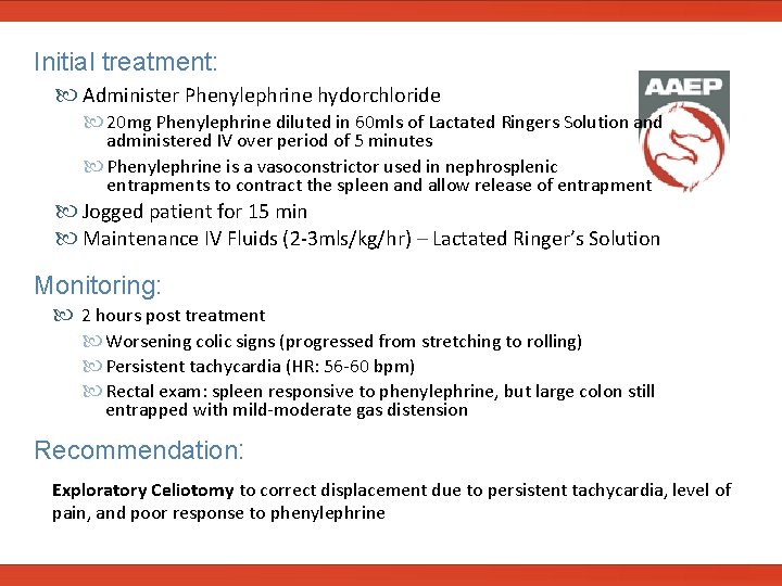  Initial treatment: Administer Phenylephrine hydorchloride 20 mg Phenylephrine diluted in 60 mls of