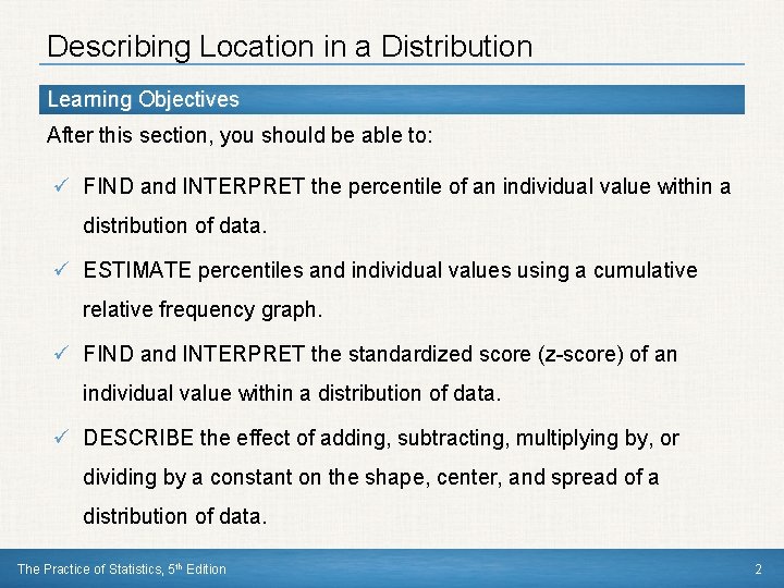 Describing Location in a Distribution Learning Objectives After this section, you should be able