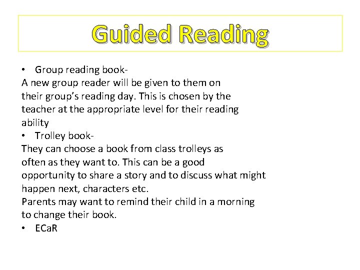 Guided Reading • Group reading book. A new group reader will be given to