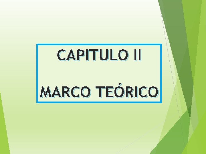 CAPITULO II MARCO TEÓRICO 