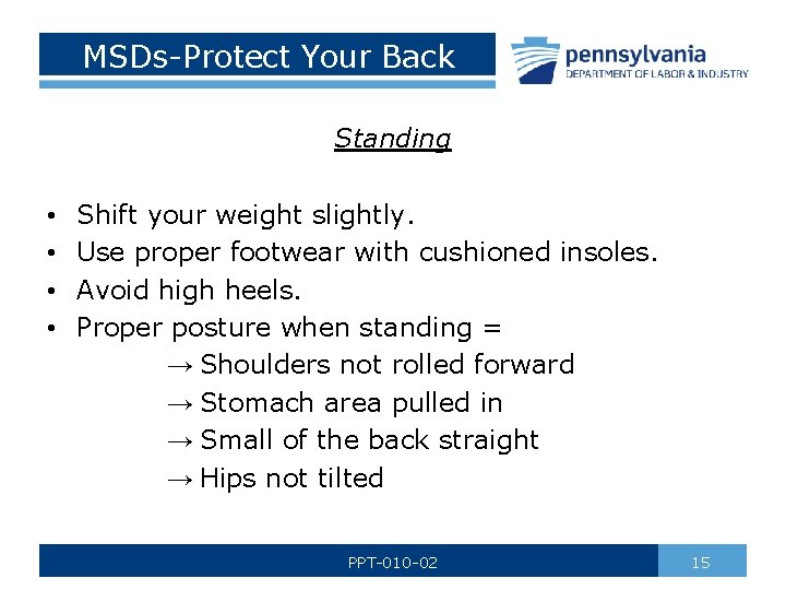 MSDs-Protect Your Back Standing • • Shift your weight slightly. Use proper footwear with