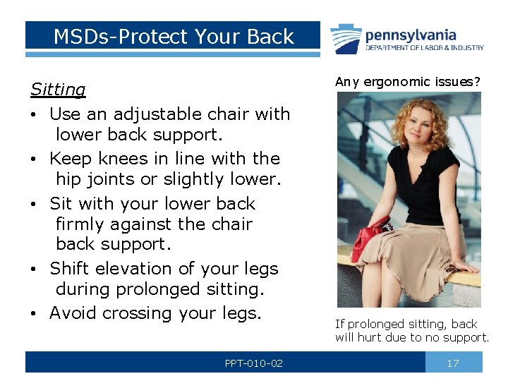 MSDs-Protect Your Back Sitting • Use an adjustable chair with lower back support. •