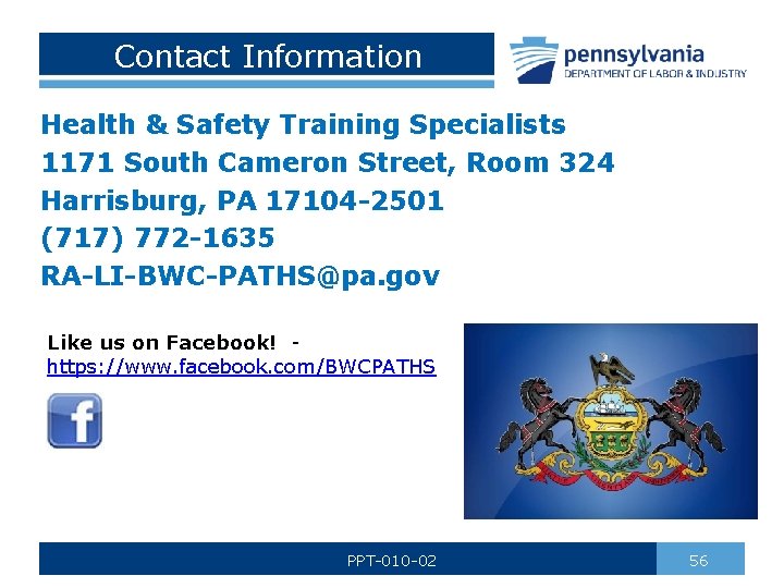 Contact Information Health & Safety Training Specialists 1171 South Cameron Street, Room 324 Harrisburg,