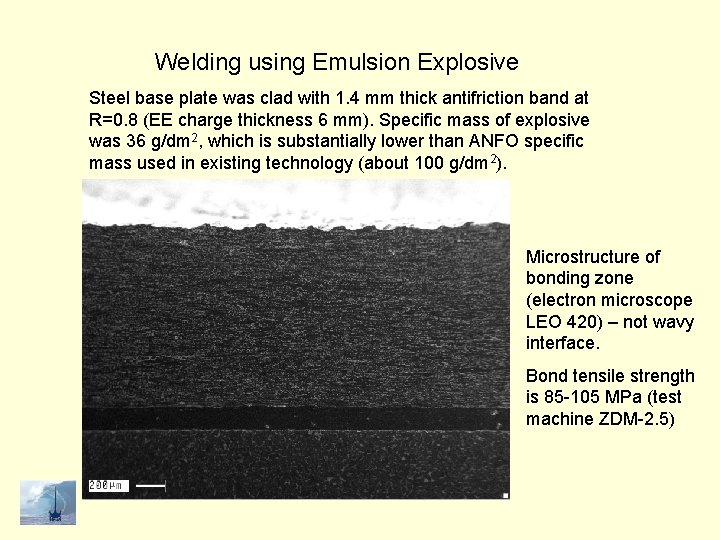 Welding using Emulsion Explosive Steel base plate was clad with 1. 4 mm thick