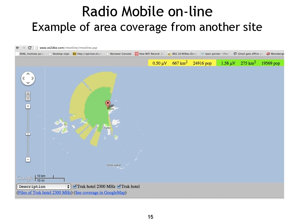 Radio Mobile on-line Example of area coverage from another site 15 