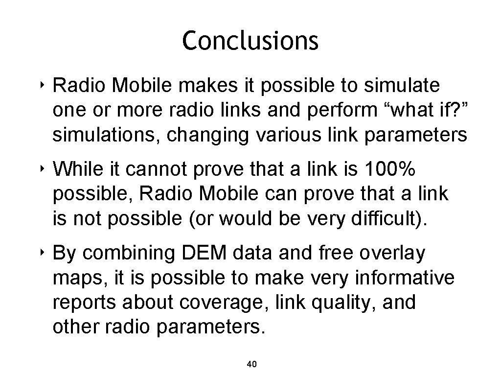 Conclusions ‣ Radio Mobile makes it possible to simulate one or more radio links