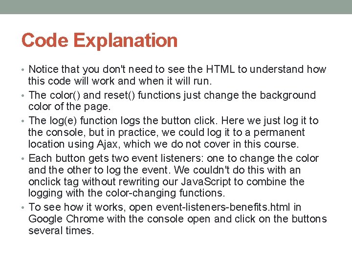 Code Explanation • Notice that you don't need to see the HTML to understand