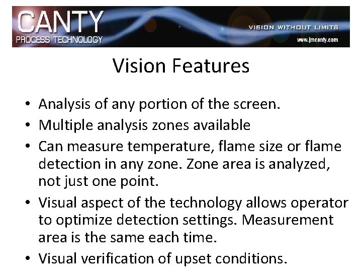 Vision Features • Analysis of any portion of the screen. • Multiple analysis zones