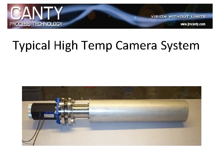 Typical High Temp Camera System 
