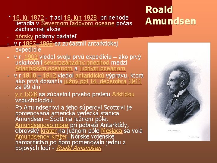 * 16. júl 1872 - † asi 18. jún 1928, pri nehode lietadla v