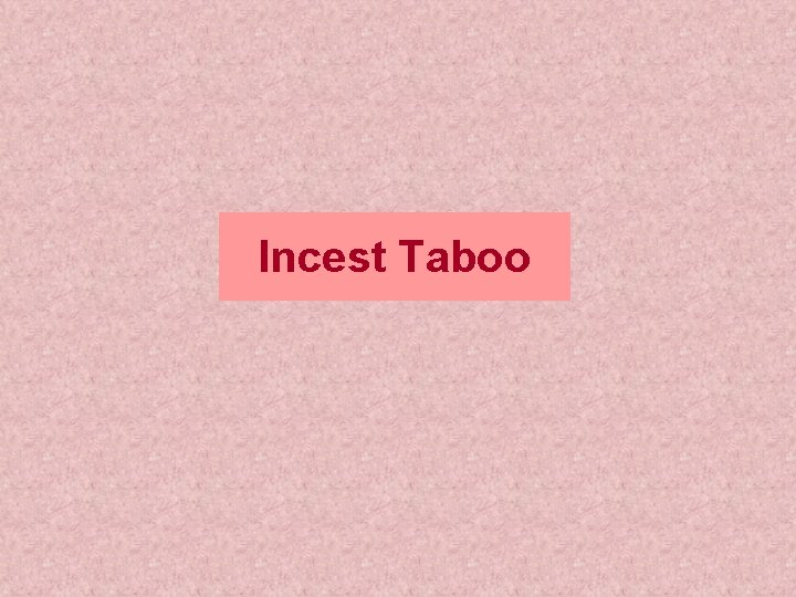 Incest taboo 14