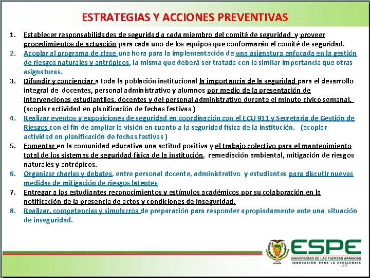 ESTRATEGIAS Y ACCIONES PREVENTIVAS 1. Establecer responsabilidades de seguridad a cada miembro del comité