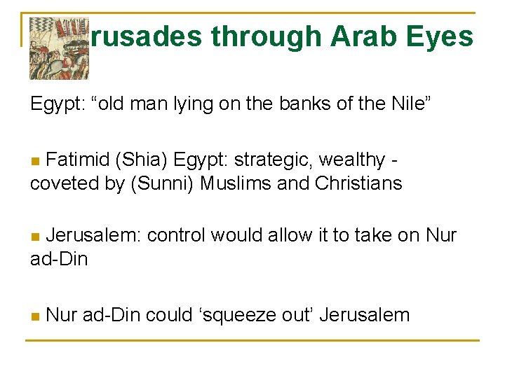 Crusades through Arab Eyes Egypt: “old man lying on the banks of the Nile”