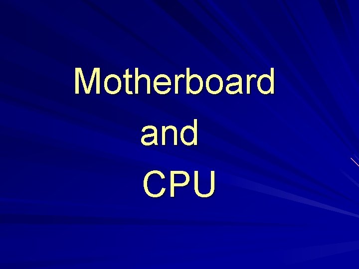  Motherboard and CPU 