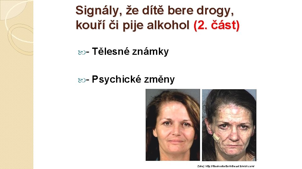 Signály, že dítě bere drogy, kouří či pije alkohol (2. část) - Tělesné známky