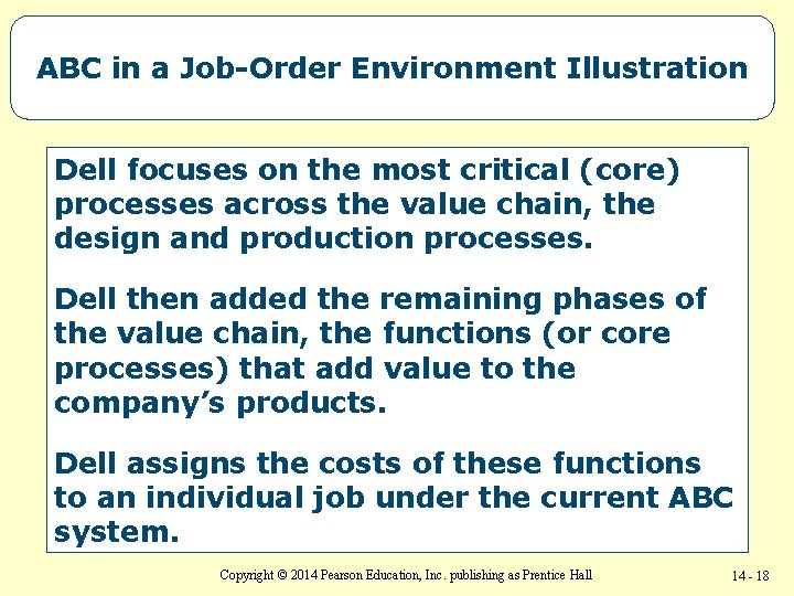 ABC in a Job-Order Environment Illustration Dell focuses on the most critical (core) processes