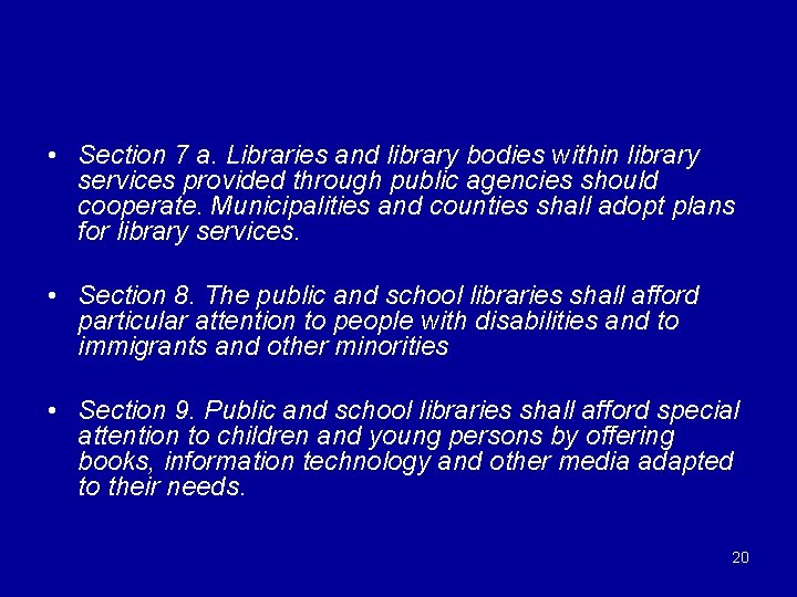  • Section 7 a. Libraries and library bodies within library services provided through