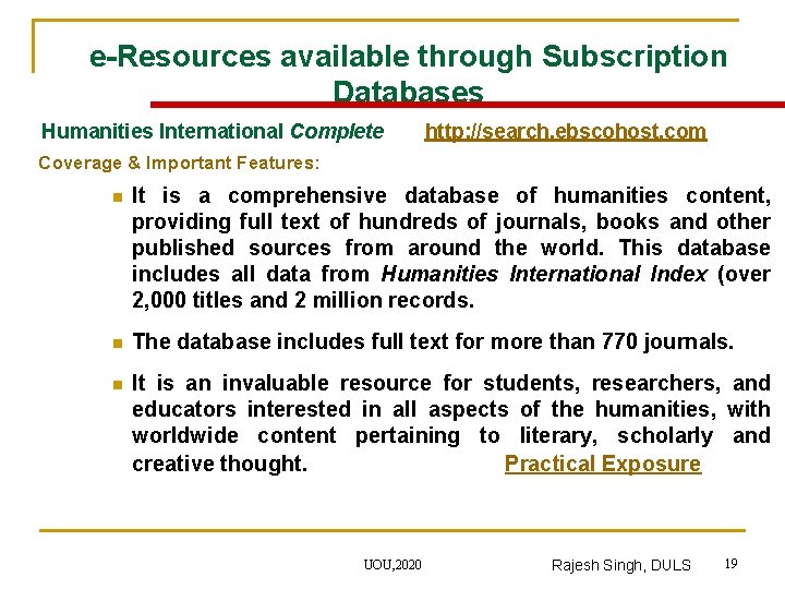 e-Resources available through Subscription Databases Humanities International Complete http: //search. ebscohost. com Coverage &