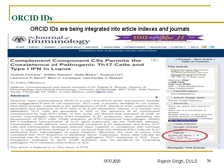 ORCID IDs are being integrated into article indexes and journals UOU, 2020 Rajesh Singh,