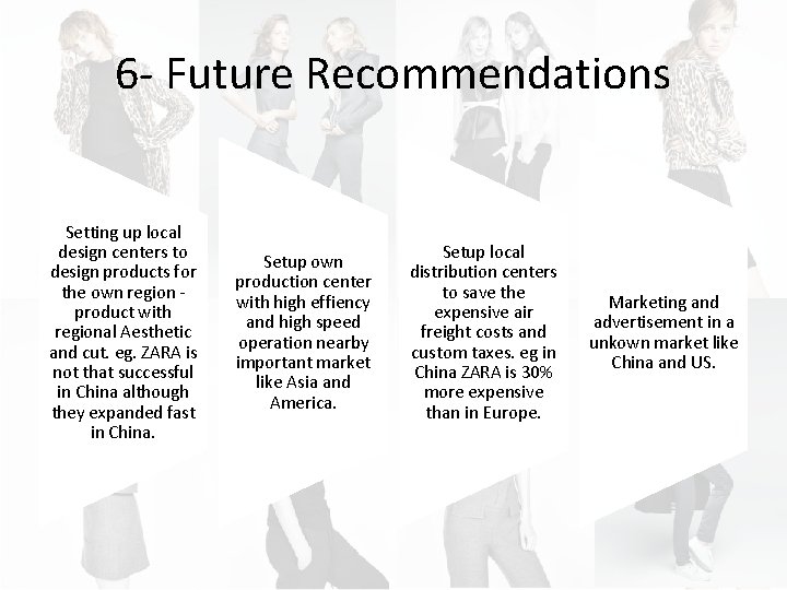 6 - Future Recommendations Setting up local design centers to design products for the