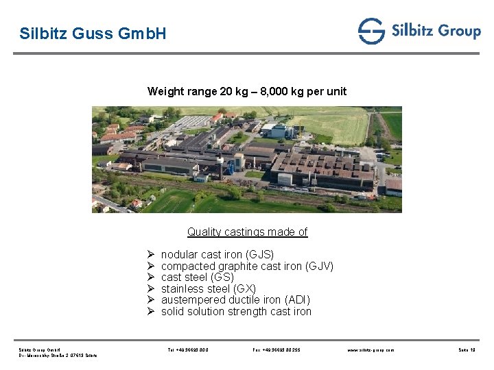 Silbitz Guss Gmb. H Weight range 20 kg – 8, 000 kg per unit