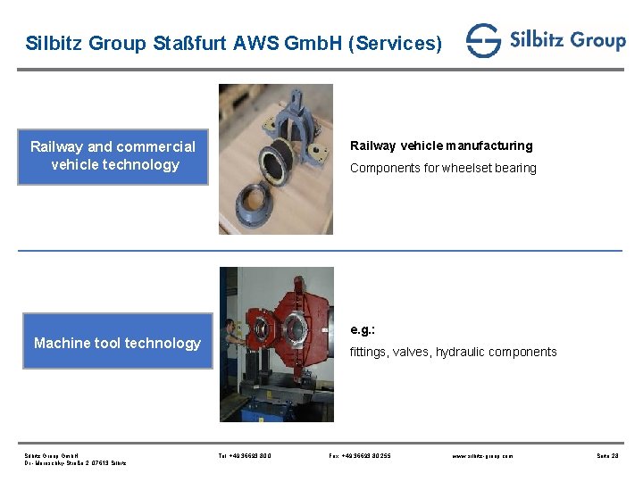 Silbitz Group Staßfurt AWS Gmb. H (Services) Railway vehicle manufacturing Railway and commercial vehicle