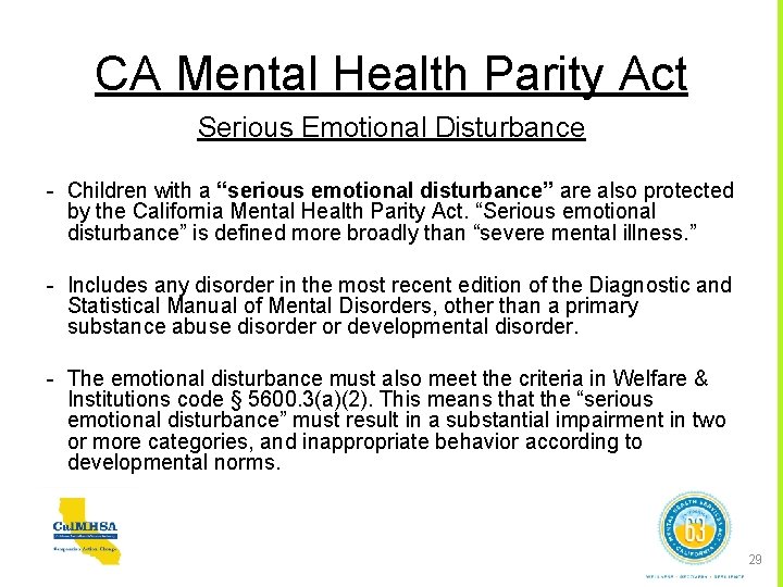 CA Mental Health Parity Act Serious Emotional Disturbance - Children with a “serious emotional