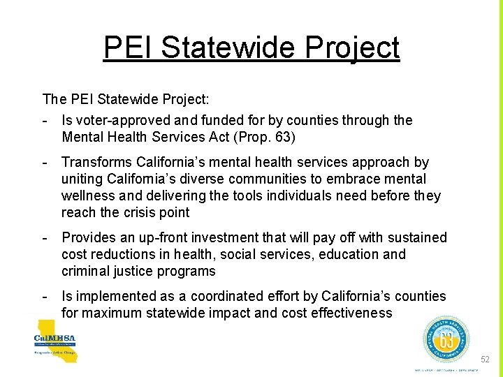 PEI Statewide Project The PEI Statewide Project: - Is voter-approved and funded for by