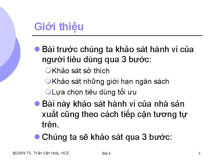 Giới thiệu l Bài trước chúng ta khảo sát hành vi của người tiêu