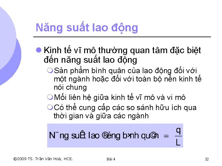 Năng suất lao động l Kinh tế vĩ mô thường quan tâm đặc biệt