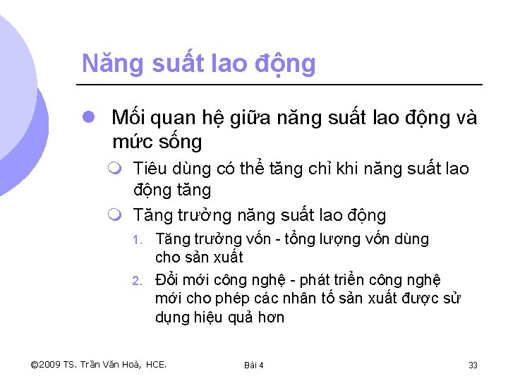 Năng suất lao động l Mối quan hệ giữa năng suất lao động và