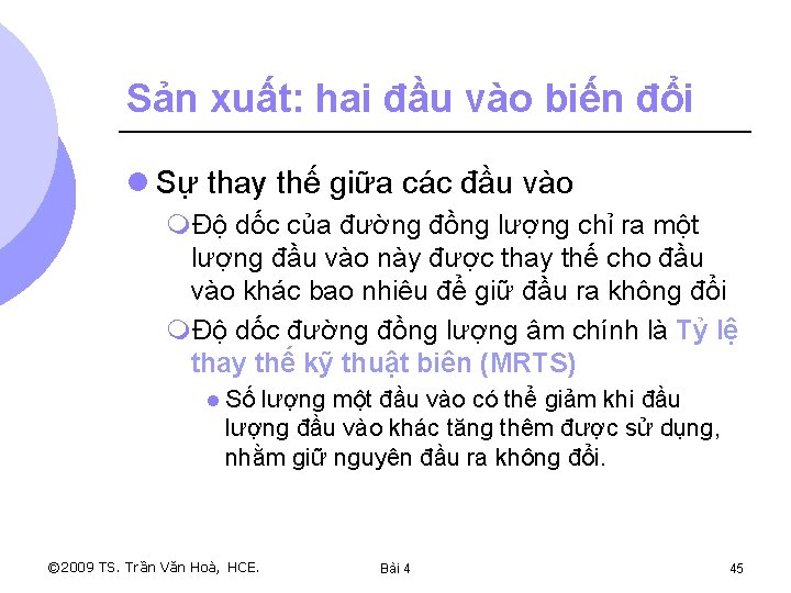 Sản xuất: hai đầu vào biến đổi l Sự thay thế giữa các đầu