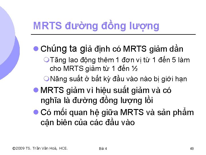 MRTS đường đồng lượng l Chúng ta giả định có MRTS giảm dần m.