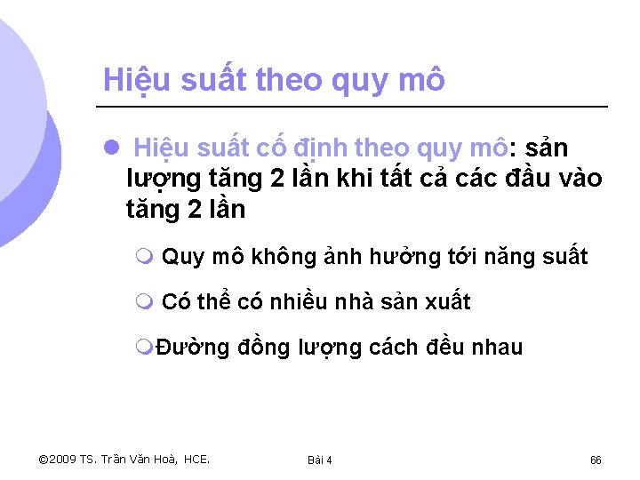 Hiệu suất theo quy mô l Hiệu suất cố định theo quy mô: sản