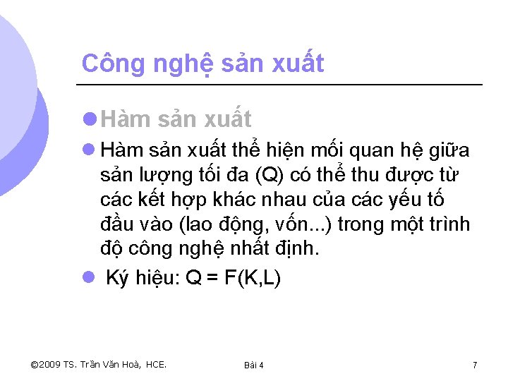 Công nghệ sản xuất l Hàm sản xuất thể hiện mối quan hệ giữa