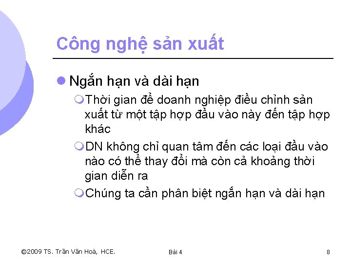 Công nghệ sản xuất l Ngắn hạn và dài hạn m. Thời gian để
