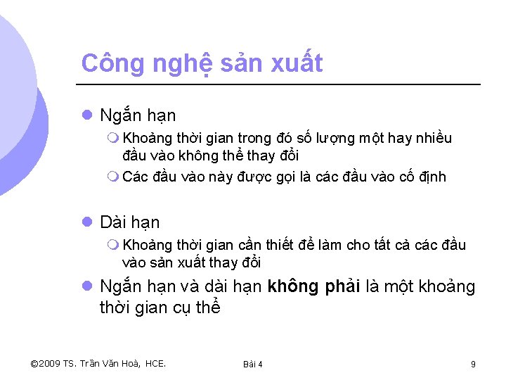 Công nghệ sản xuất l Ngắn hạn m Khoảng thời gian trong đó số