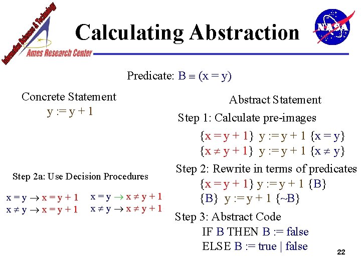 Calculating Abstraction Predicate: B (x = y) Concrete Statement y : = y +