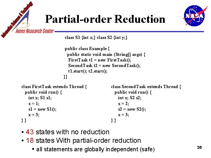 Partial-order Reduction class S 1 {int x; } class S 2 {int y; }