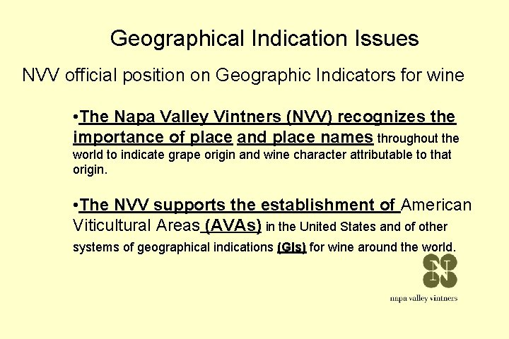 Geographical Indication Issues NVV official position on Geographic Indicators for wine • The Napa Geographical Indication Issues NVV official position on Geographic Indicators for wine • The Napa