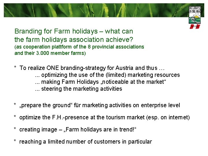 Branding for Farm holidays – what can the farm holidays association achieve? (as cooperation