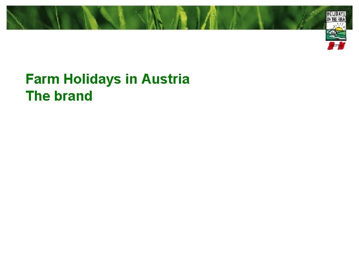 Farm Holidays in Austria The brand 